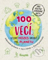 100 vecí, ktoré môžeš urobiť pre planétu - 