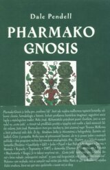 Pharmako Gnosis - Dale Pendell