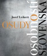 Osudy osobností Slovenska - Jozef Leikert