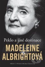 Peklo a jiné destinace - Madeleine Albright