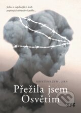 Přežila jsem Osvětim - Krystyna Żywulska