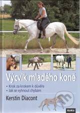Výcvik mladého koně - Kerstin Diacont