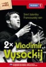 Vladimir Vysockij: Smrt básníka / Francouzský sen - Olga Darfi/Ilja Rubinštejn