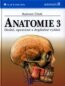 Anatomie 3 - druhé, upravené a doplněné vydání - Radomír Čihák