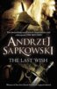 The Last Wish - Andrzej Sapkowski