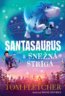 Santasaurus a Snežná striga - Tom Fletcher