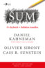 Šum - Daniel Kahneman, Olivier Sibony, Cass R. Sunstein