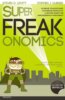 SuperFreakonomics - Steven D. Levitt, Stephen J. Dubner
