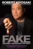 Fake - Robert T. Kiyosaki