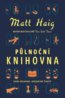 Půlnoční knihovna - Matt Haig