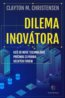 Dilema inovátora - Clayton  M.Christensen