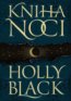 Kniha noci (český jazyk) - Holly Black