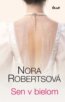 Sen v bielom - Nora Roberts