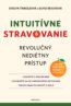 Intuitívne stravovanie - Evelyn Tribole, Elyse Resch