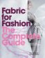 Fabric for FashionThe Complete Guide - Clive Hallett
