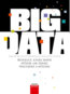 Big Data - Viktor Mayer-Schönberger, Kenneth Cukier