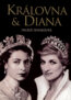 Královna &amp; Diana - Ingrid Sewardová