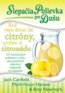 Slepačia polievka pre dušu: Keď vám život dá citróny, urobte si citronádu - Jack Canfield, Mark Victor Hansen, Amy Newmark