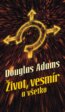 Život, vesmír a všetko - Douglas Adams