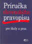 Príručka slovenského pravopisu - Kolektív autorov