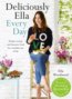 Deliciously Ella: Every Day - Ella Woodward, Ella Mills
