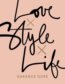 Love x Style x Life - Garance Doré