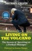 Living on the Volcano - Michael Calvin