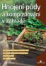 Hnojení půdy a kompostování v zahradě - Miroslav Kalina
