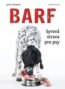 Barf - Syrová strava pro psy - Julia Fritz