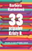 33 prípadov Kristy B. (s podpisom) - Barbora Kardošová