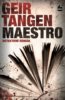 Maestro - Geir Tangen