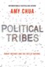 Political Tribes - Amy Chua