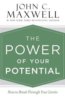 The Power of Your Potential - John C. Maxwell