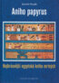 Aniho papyrus - Jaromír Kozák