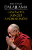 Laskavost, jasnost a porozumění - Dalajláma