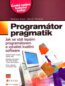 Programátor pragmatik - Andrew Hunt, David Thomas