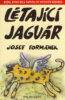 Létající jaguár - Josef Formánek