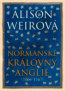 Normanské královny Anglie - Alison Weir