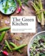 The Green Kitchen - Lahodná a zdravá vegetariánská jídla pro každý den - David Frenkiel, Luise Vindahl