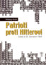 Patrioti proti Hitlerovi - Wolfgang Venohr