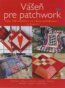 Vášeň pre patchwork - Lise Bergenová