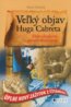 Veľký objav Huga Cabreta - Brian Selznick