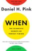 When - Daniel H. Pink