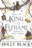 How the King of Elfhame Learned to Hate Stories - Holly Black, Rovina Cai (ilustrácie)