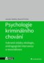 Psychologie kriminálního chování - Jaroslav Veteška, Slavomil Fischer