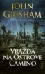 Vražda na Ostrove Camino - John Grisham