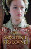 Skrotenie kráľovnej - Philippa Gregory