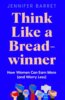 Think Like a Breadwinner - Jennifer Barrett