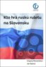 Kto hrá ruskú ruletu na Slovensku - Grigorij Mesežnikov