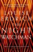 The Night Watchman - Louise Erdrich